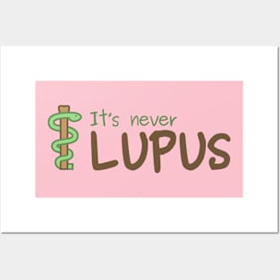 It's Never Lupus (House M.D.) Posters and Art